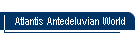 Atlantis Antedeluvian World